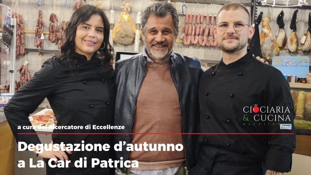 Degustazione d'autunno a La Car di Patrica